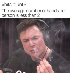 hits blunt the average number of hands per person is less than 2 meme